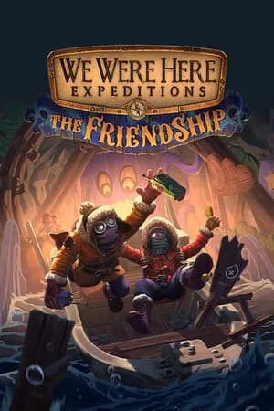 Обложка We Were Here Expeditions: The FriendShip