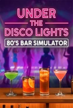 Обложка Under the Disco Lights 80's Bar Simulator