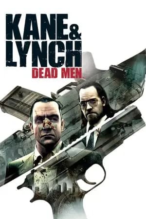 Обложка Kane and Lynch: Dead Men