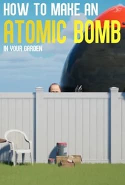 Обложка How to Make an Atomic Bomb in Your Garden